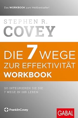 Die 7 Wege zur Effektivität